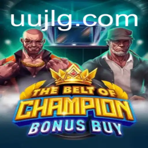 Exploring TheBeltOfChampionBonusBuy: A Thrilling Adventure